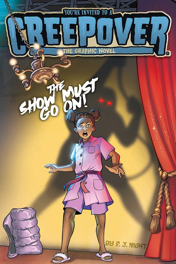 The Show Must Go On! The Graphic Novel (You're Invited to a Creepover: The Graphic Novel) cover image