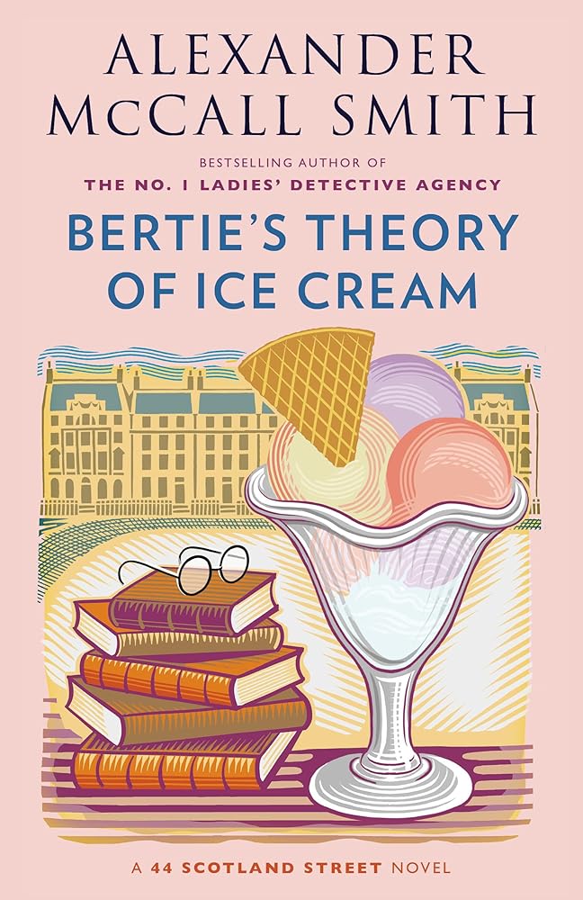Bertie's Theory of Ice Cream (44 Scotland Street Series) cover image