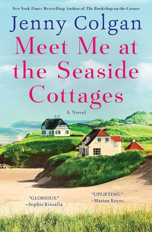 Meet Me at the Seaside Cottages: A Novel of Seaside Renovation Family Bonds and Second Chances at Love (Scottish Island of Mure, 8) cover image