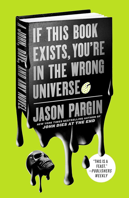 If This Book Exists, You're in the Wrong Universe (John Dies at the End, 4) cover image