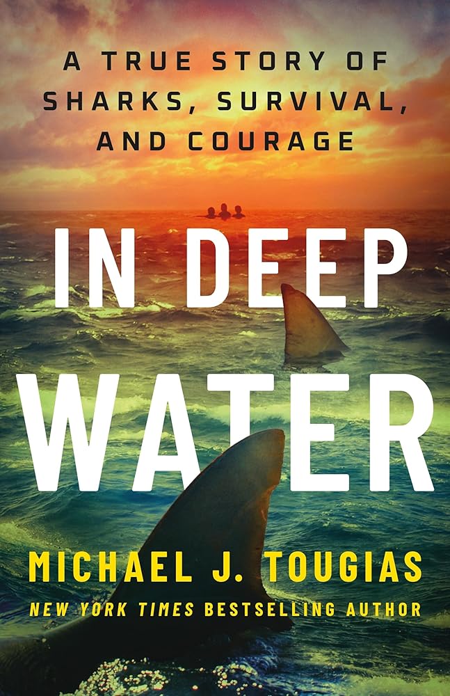 In Deep Water: A True Story of Sharks, Survival, and Courage cover image