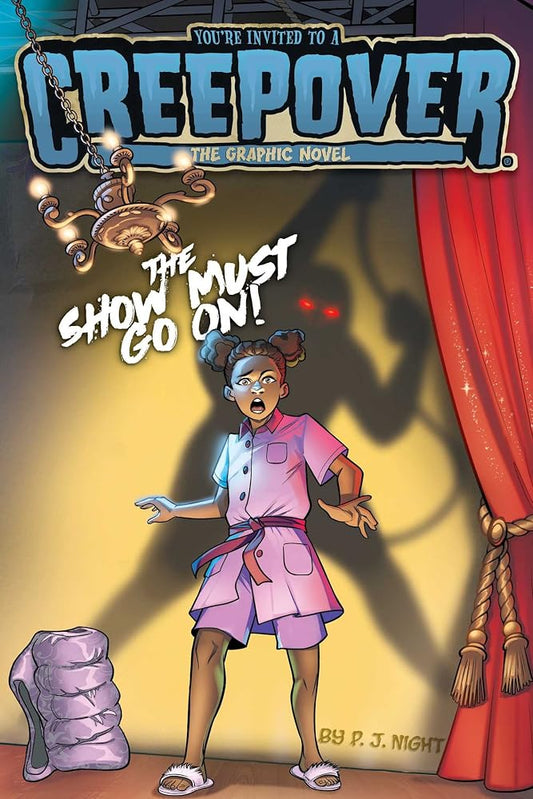 The Show Must Go On! The Graphic Novel (You're Invited to a Creepover: The Graphic Novel) cover image