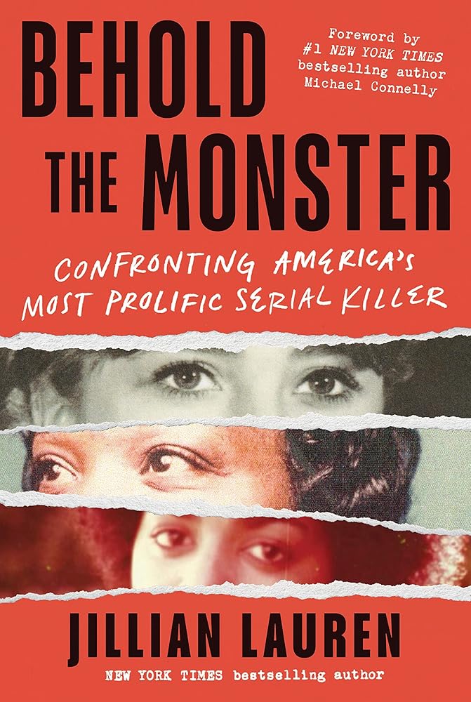 Behold the Monster: Confronting America's Most Prolific Serial Killer (New True Crime Nonfiction Books) cover image