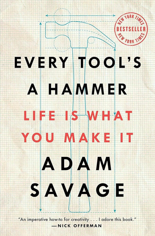 Every Tool's a Hammer: Life Is What You Make It cover image
