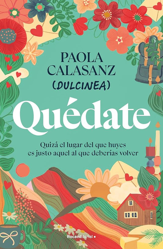 Quédate: Quizá el lugar del que huyes es justo aquel al que deberías volver (Novela) cover image