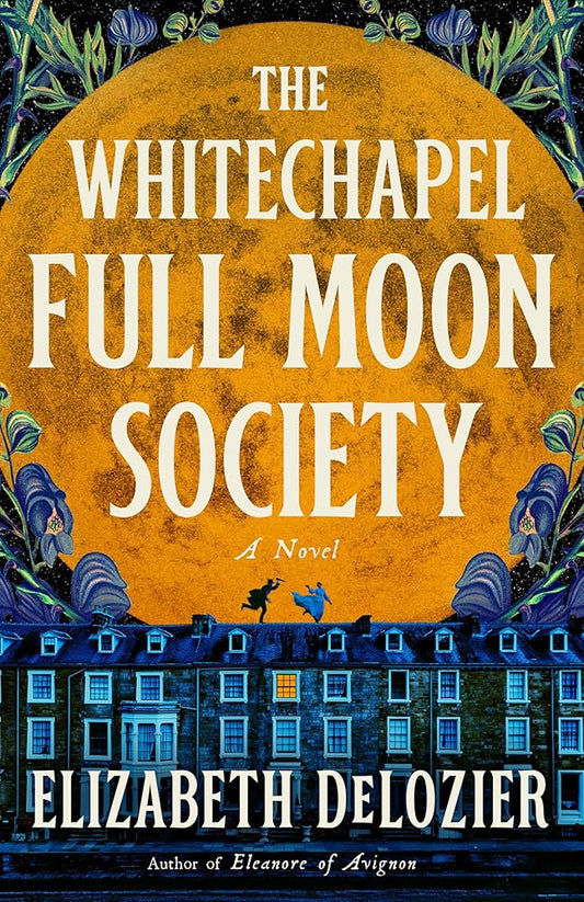 The Whitechapel Full Moon Society: A Novel cover image