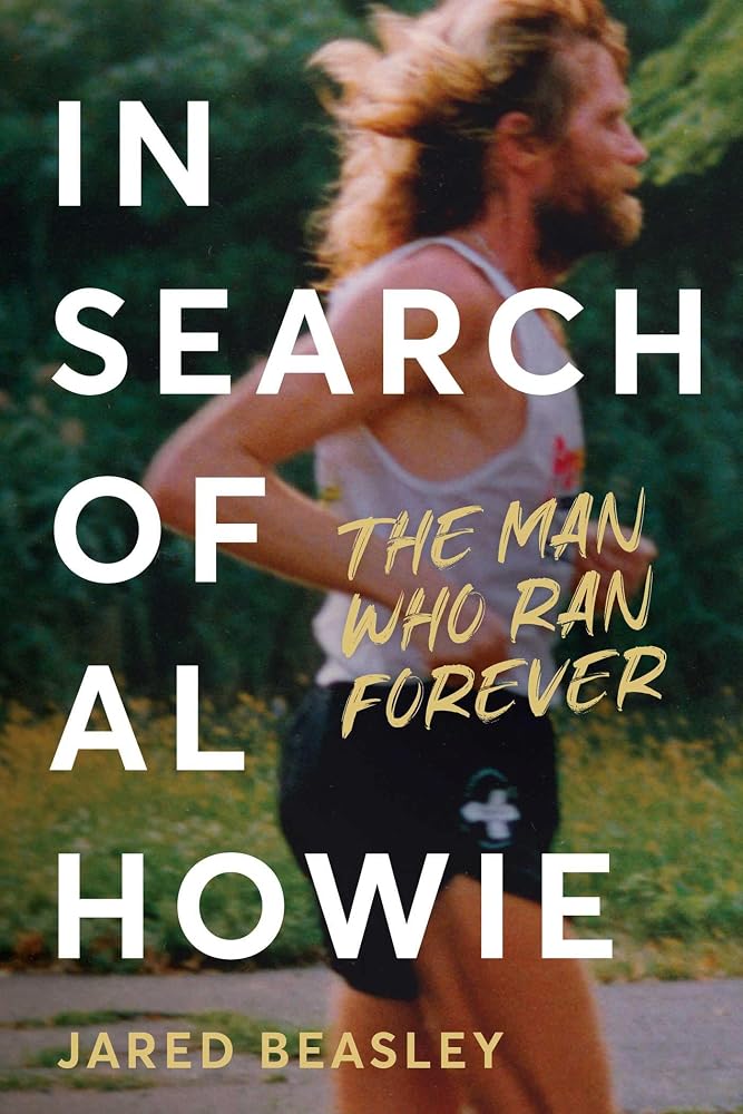 In Search of Al Howie: The Man Who Ran Forever cover image